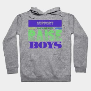 Support Wildlife Raise Boys Hoodie